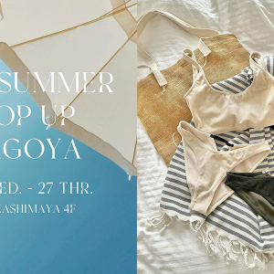 K＋1%（ケープラスワンパーセント）3年ぶりにJR名古屋タカシマヤでPop Up開催です！夏の最新コレクションが勢揃い！